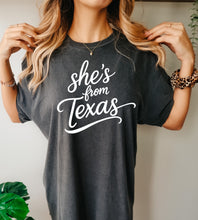 Load image into Gallery viewer, She’s from Texas