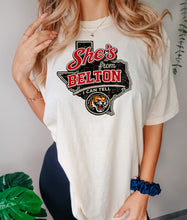 Load image into Gallery viewer, She’s from Belton I can tell