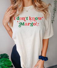 Load image into Gallery viewer, I don’t know Margo