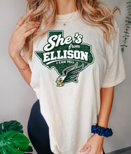 Load image into Gallery viewer, She’s from Ellison I can tell