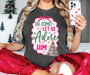 Oh come let us adore him
