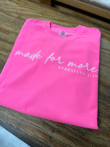 Neon pink "Made for more" tee
