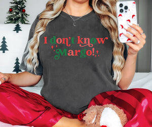 I don’t know Margo