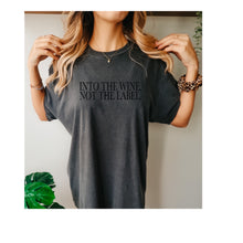 Load image into Gallery viewer, Into the Wine not the label
