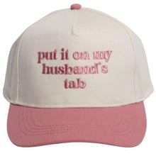 Load image into Gallery viewer, Put it on my husbands tab embroidered hat
