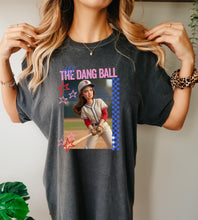 Load image into Gallery viewer, Hit the dang ball
