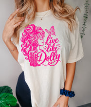 Load image into Gallery viewer, Live like Dolly
